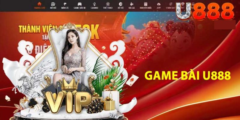 Game Bài U888 - Trải Nghiệm Ngay Nhận Thưởng Liền Tay 2 Game bài U888 - Chi tiết tổng quan
